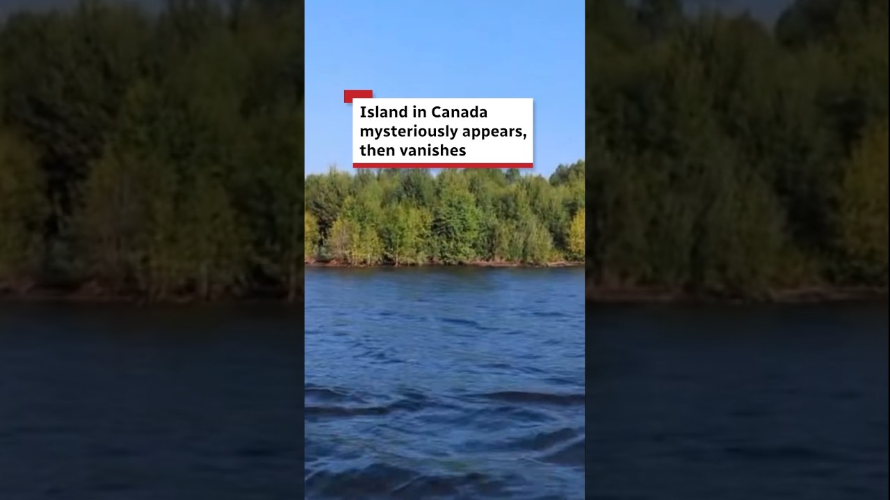 Island in Canada mysteriously appears, then vanishes