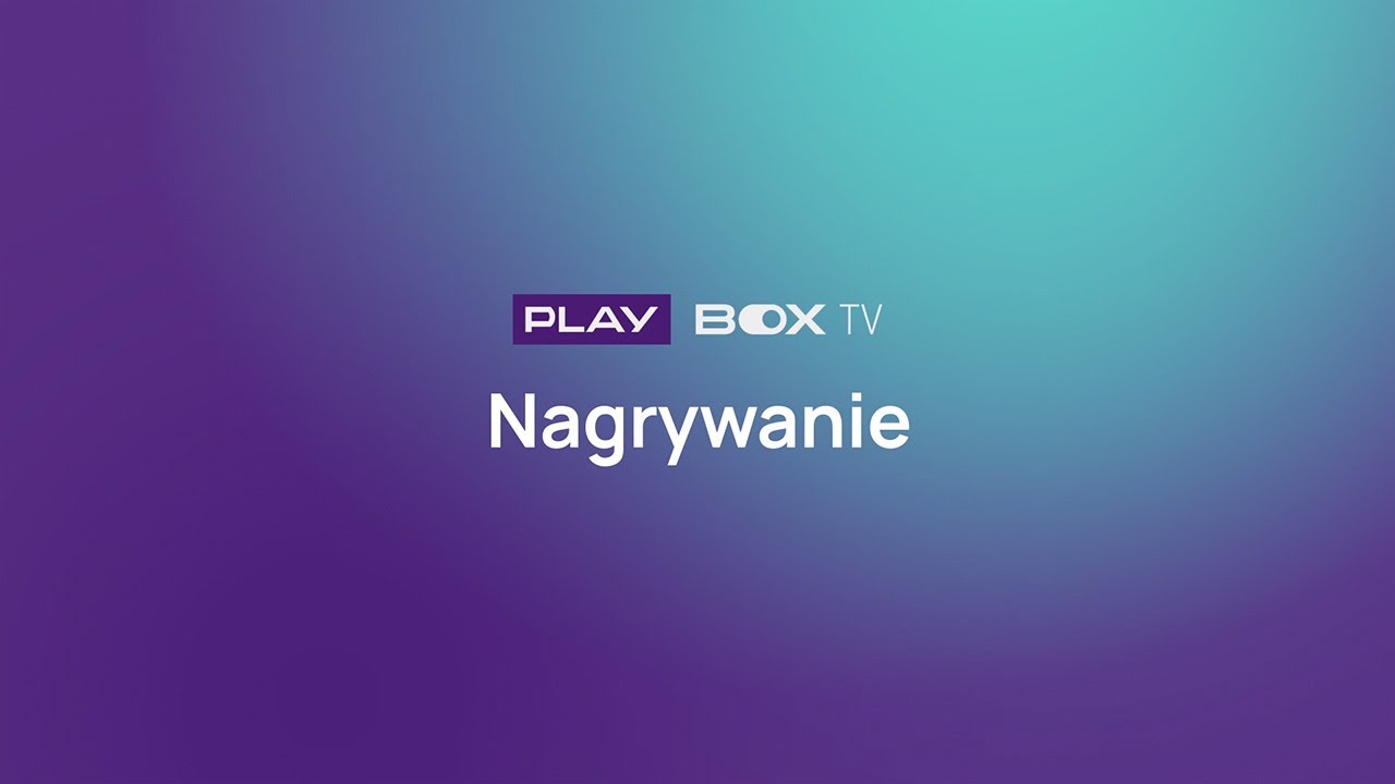 Nagrywanie w Play BOX TV | Obejrzyj wideoporadnik