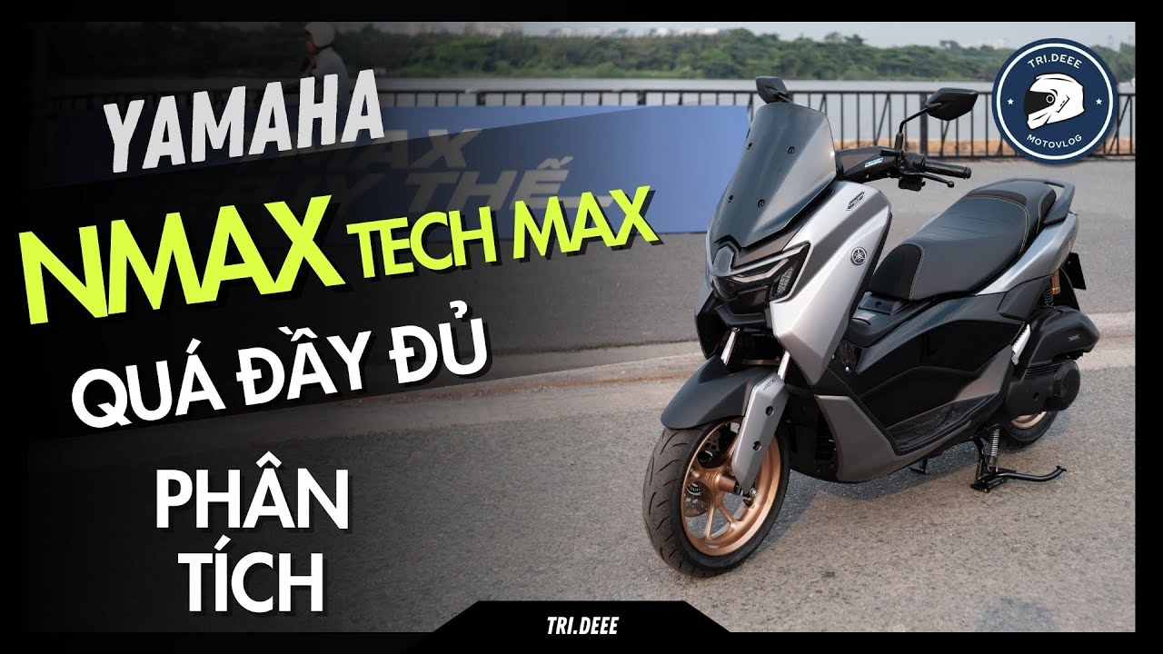 CHI TIẾT YAMAHA NMAX TECH MAX: ỔN ÁP VỚI GIÁ 79 TRIỆU, NHƯNG CÓ VÀI CÁI CHƯA ƯNG | TRÍ ĐÊ MOTOVLOG