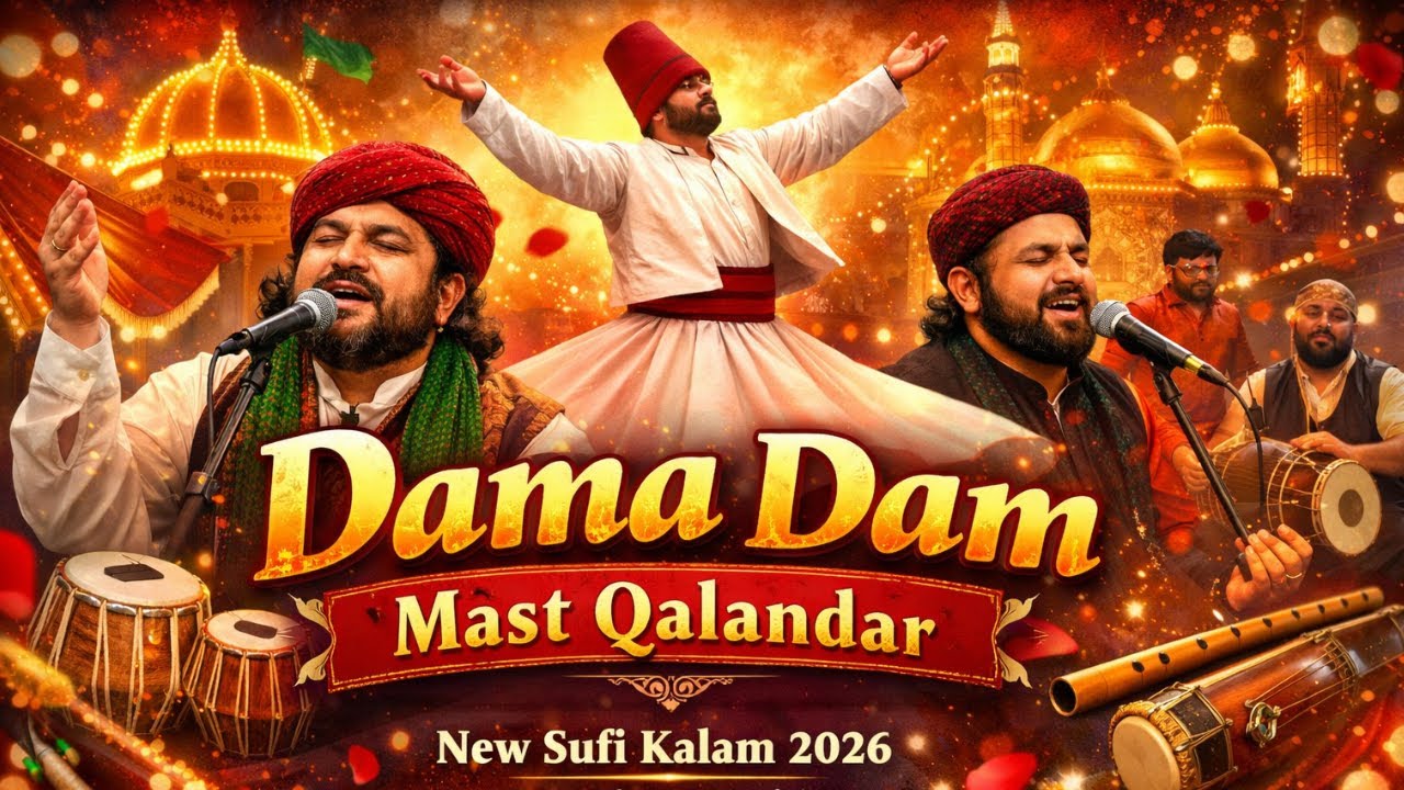 Dama Dam Mast Qalandar  | New Sufi Kalam 2026