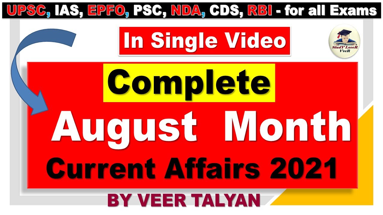 August 2021 Current Affairs | Monthly Current Affairs for #UPSC #CSE #IAS by Veer in Hindi & English