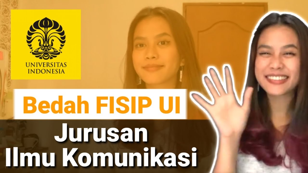 All about Ilmu Komunikasi UI || Pelajaran, Metode Belajar, Organisasi, Kehidupan dan Prospek Kerja