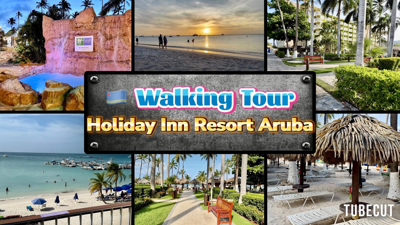🇦🇼 Walking Tour : Holiday Inn Resort Aruba