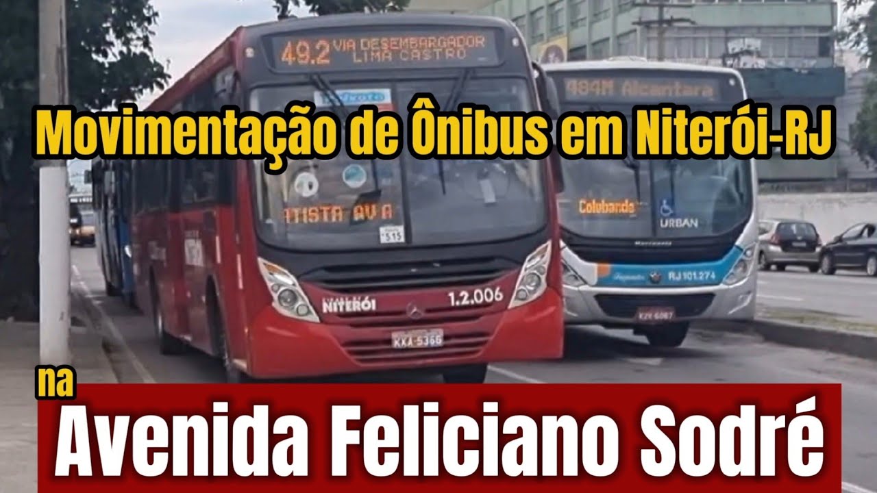 ✅️ [ Avenida Feliciano Sodré ] Movimentação de Ônibus em Niterói-RJ