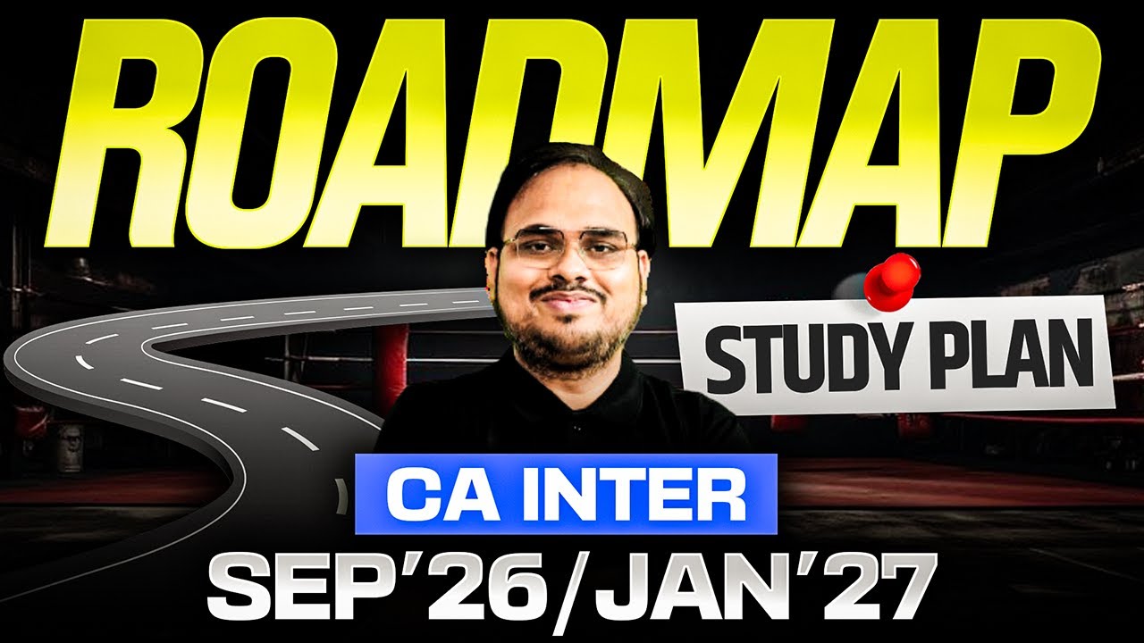 Complete Roadmap to CA Inter Sep 26 & Jan 27 | CA Kishan Kumar