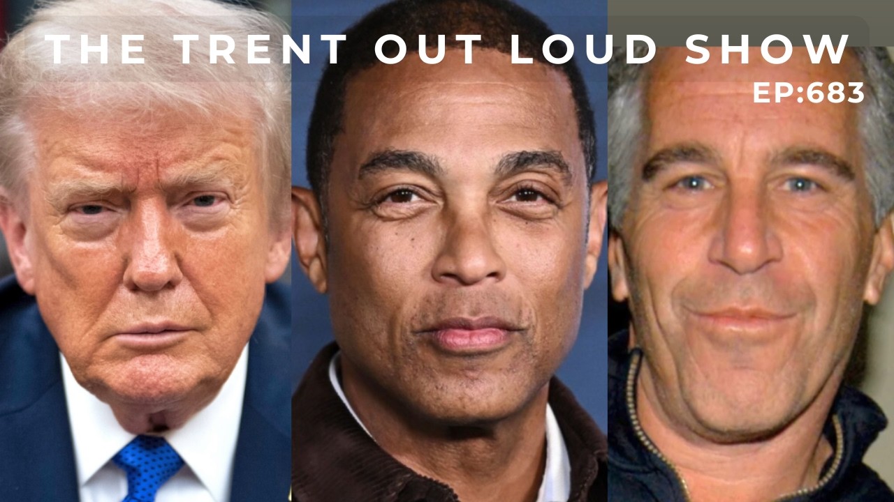 📲 (M) EP683 DON LEMON PLEADS NOT GUILTY, EPSTEIN LIST MAY GET LEAKED, TRUMP NOMINEE EXPOSED.