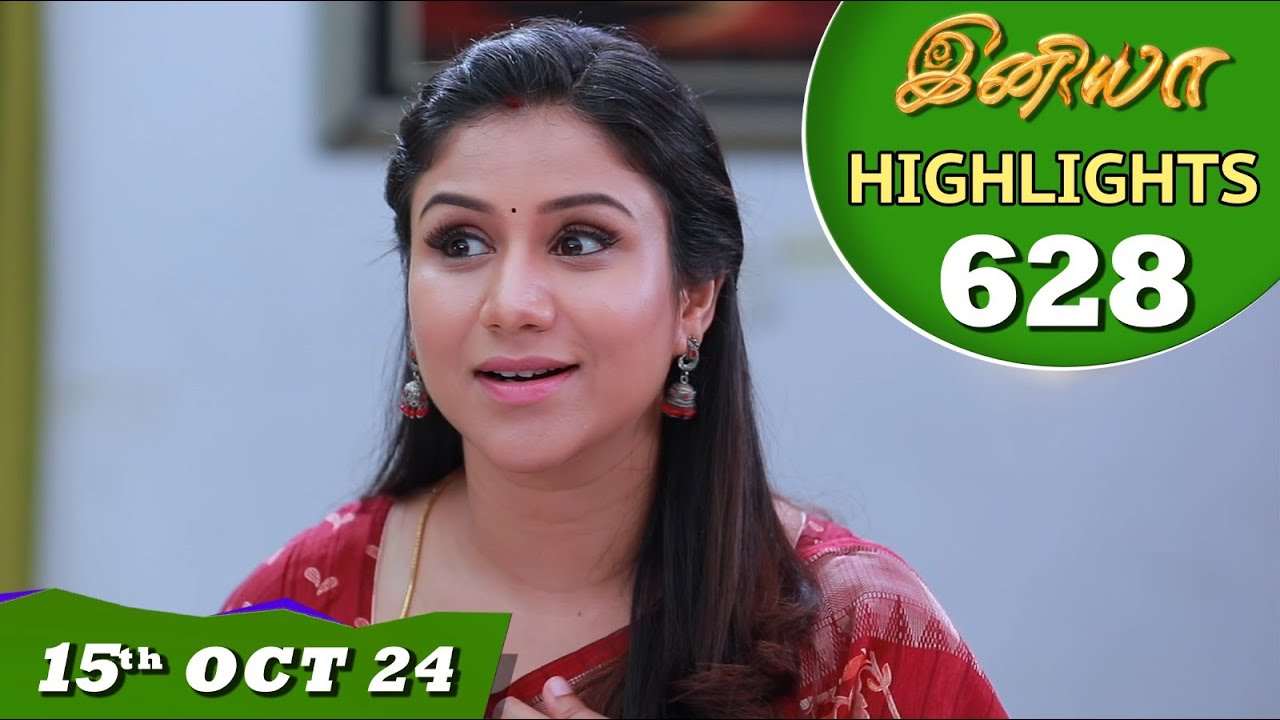 Iniya Serial | EP 628 Highlights | 15th Oct 24 | Alya Manasa | Rishi | Saregama TV Shows Tamil