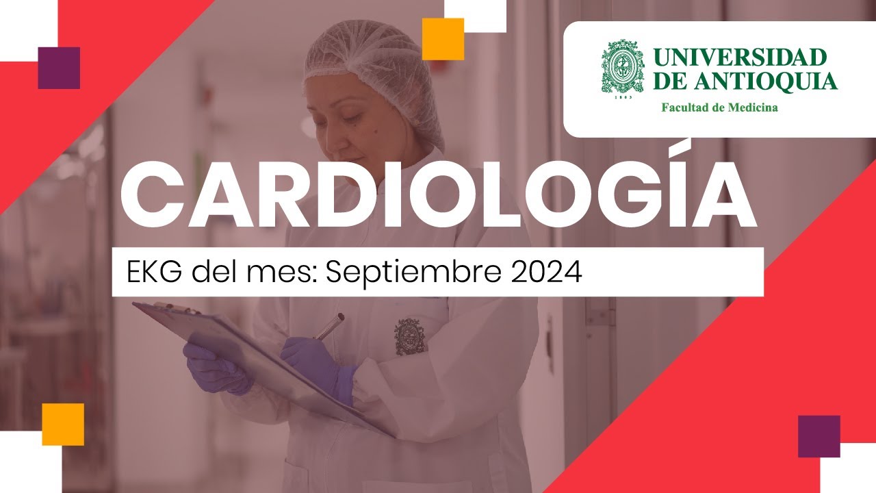 EKG del mes: Septiembre 2024 - Dr. Carlos José Jaramillo