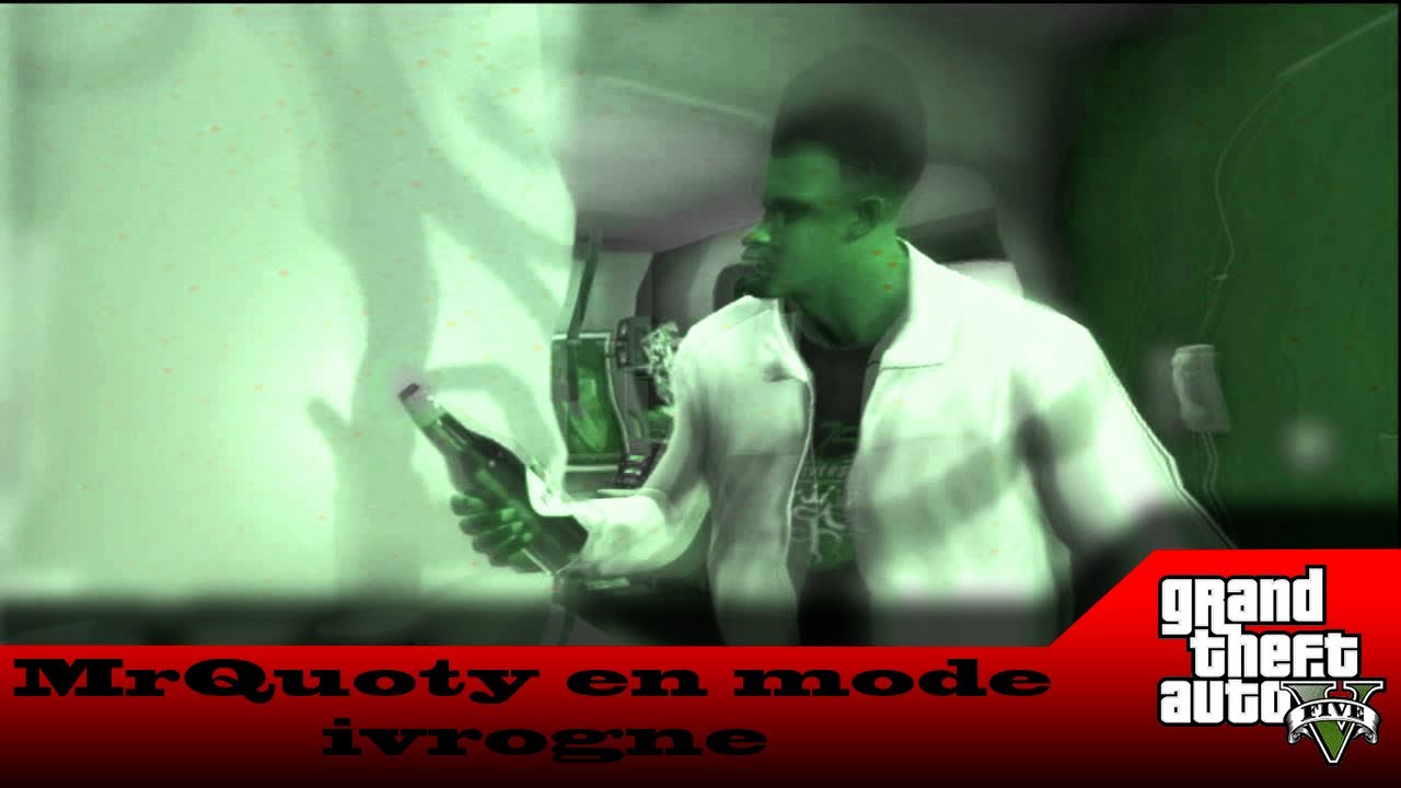 GTA V | MrQuoty en mode ivrogne !
