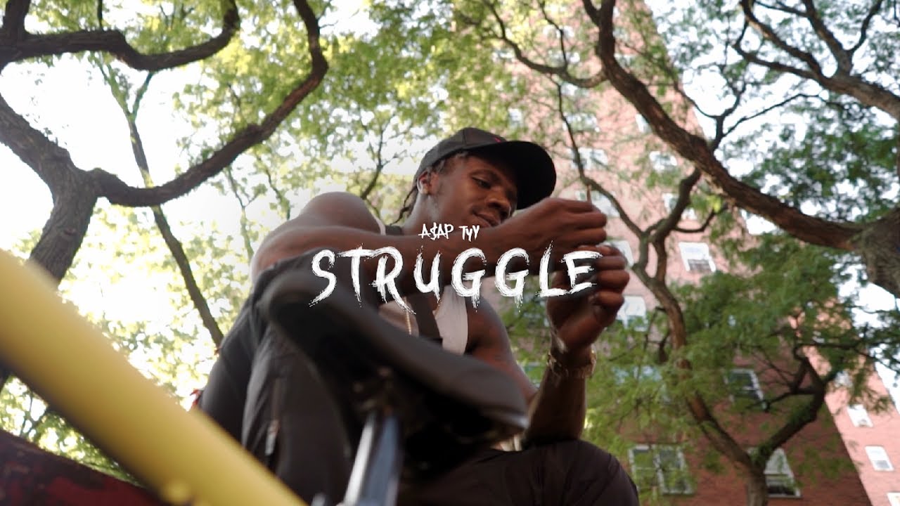 A$AP TyY - Struggle (Official Video)