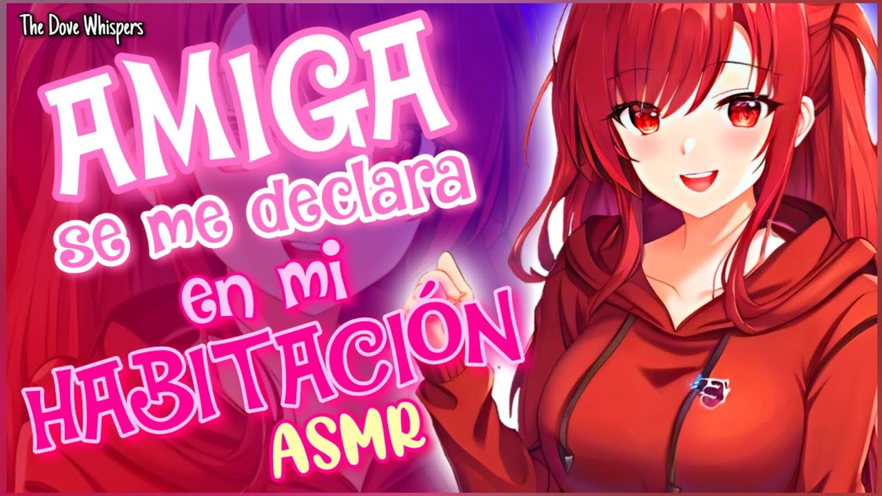 ¡Ya no puedo esperar!🥯~ Mejor AMIGA se me DECLARA en mi HABITACIÓN ~ ASMR Roleplay Anime