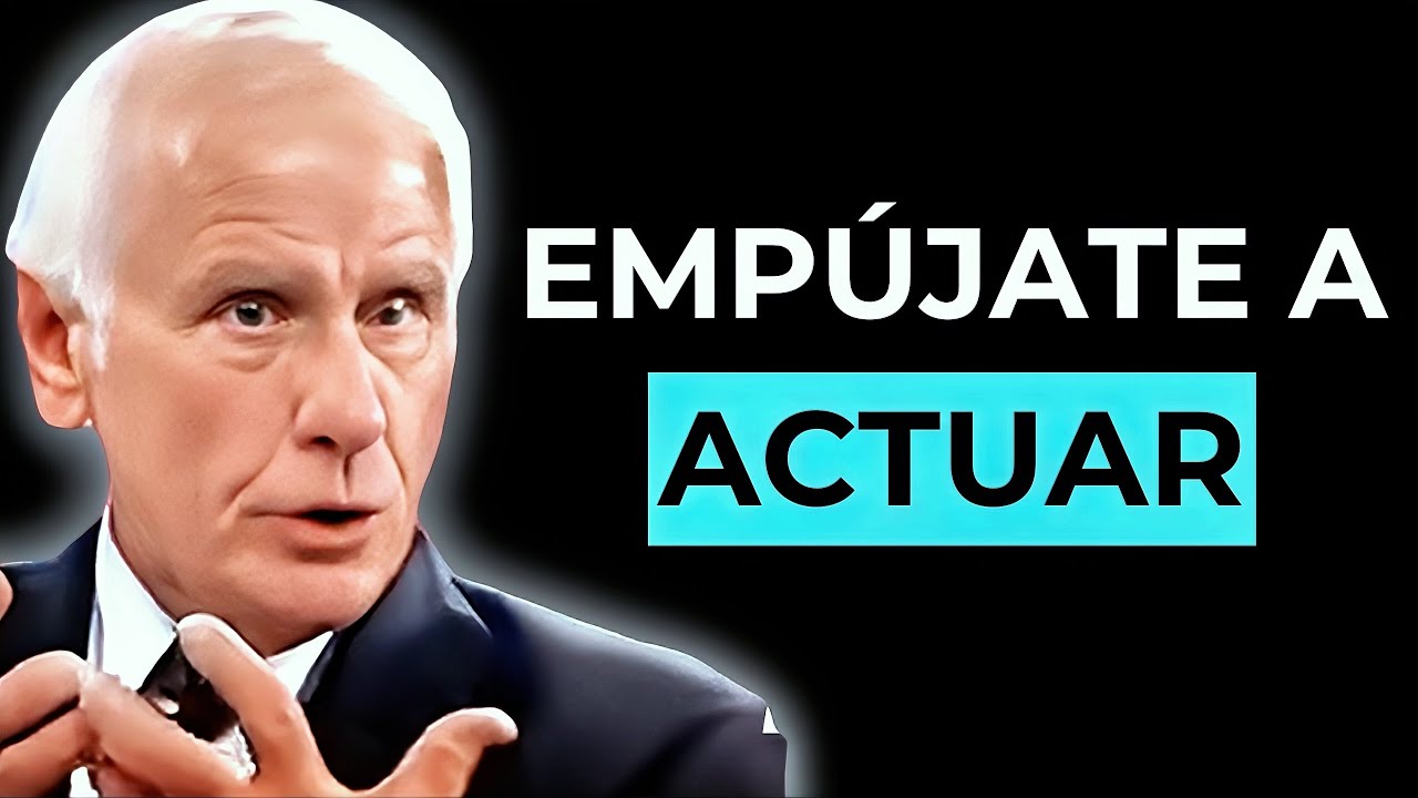 Empújate a ti mismo a tomar acción - Discurso motivacional de Jim Rohn