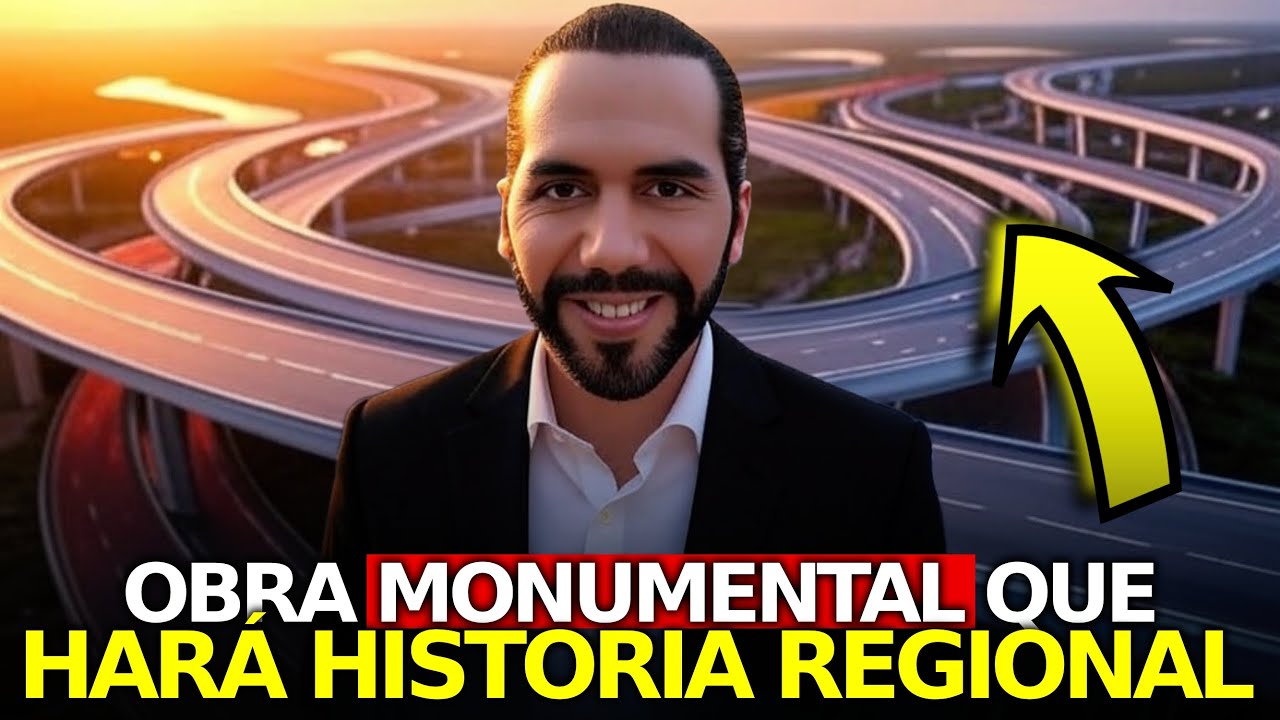 Bukele Lanza MegaObra Que Cambiará Para Siempre El Norte De Centroamérica