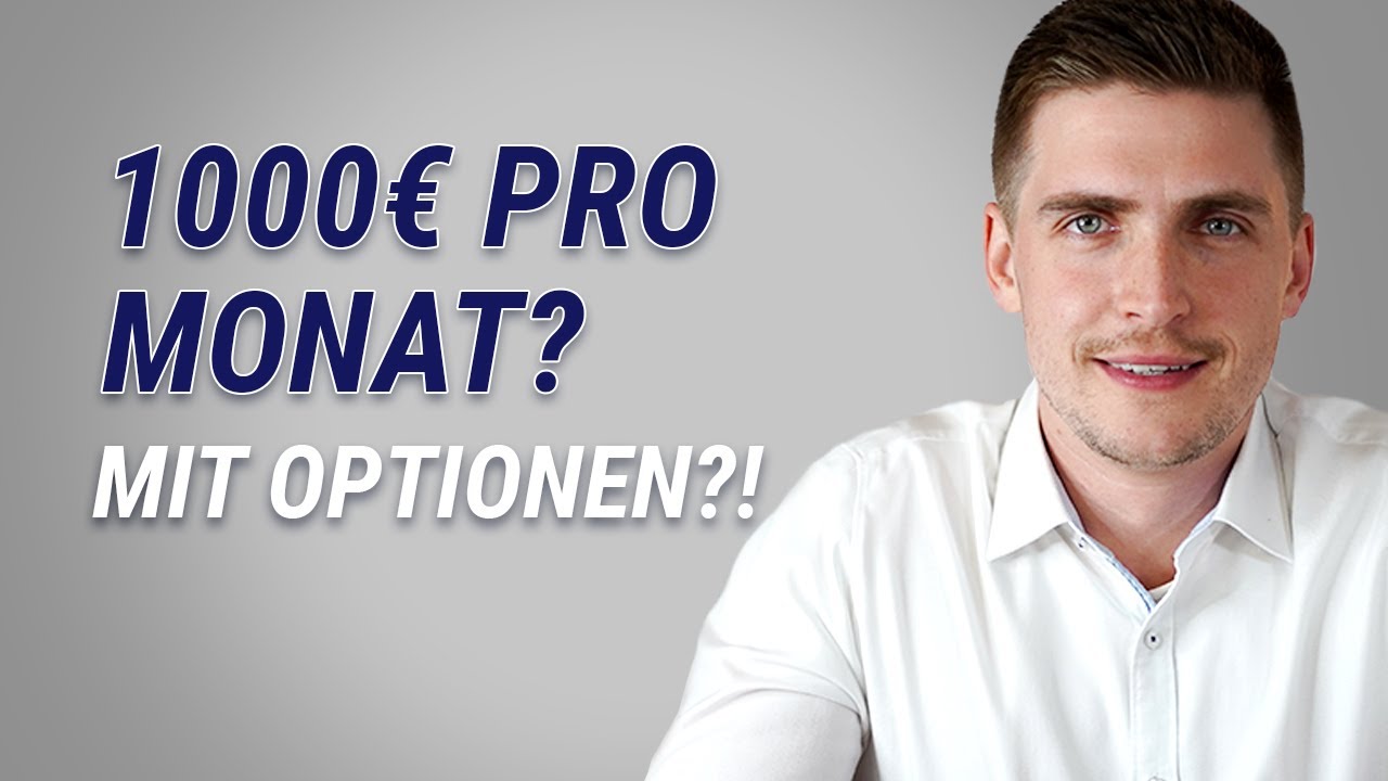 1000€ pro Monat mit Optionen - Das ist dafür notwendig!