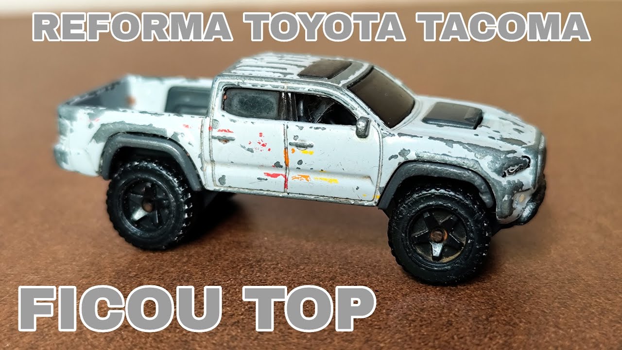 Restauração Toyota Tacoma hot Wheels 