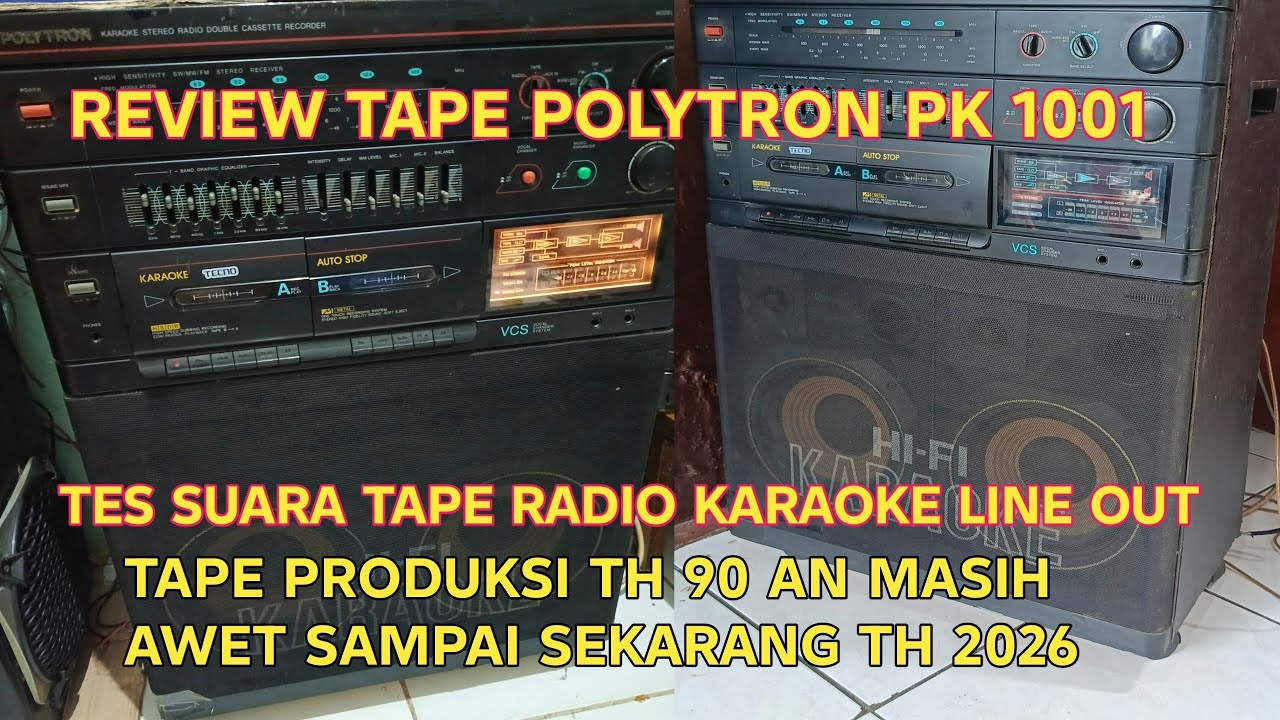 REVIEW TAPE JADUL POLYTRON PK 1001 TH 90 AN DAN TES SUARA DARI TAPE RADIO KARAOKE LINE OUT