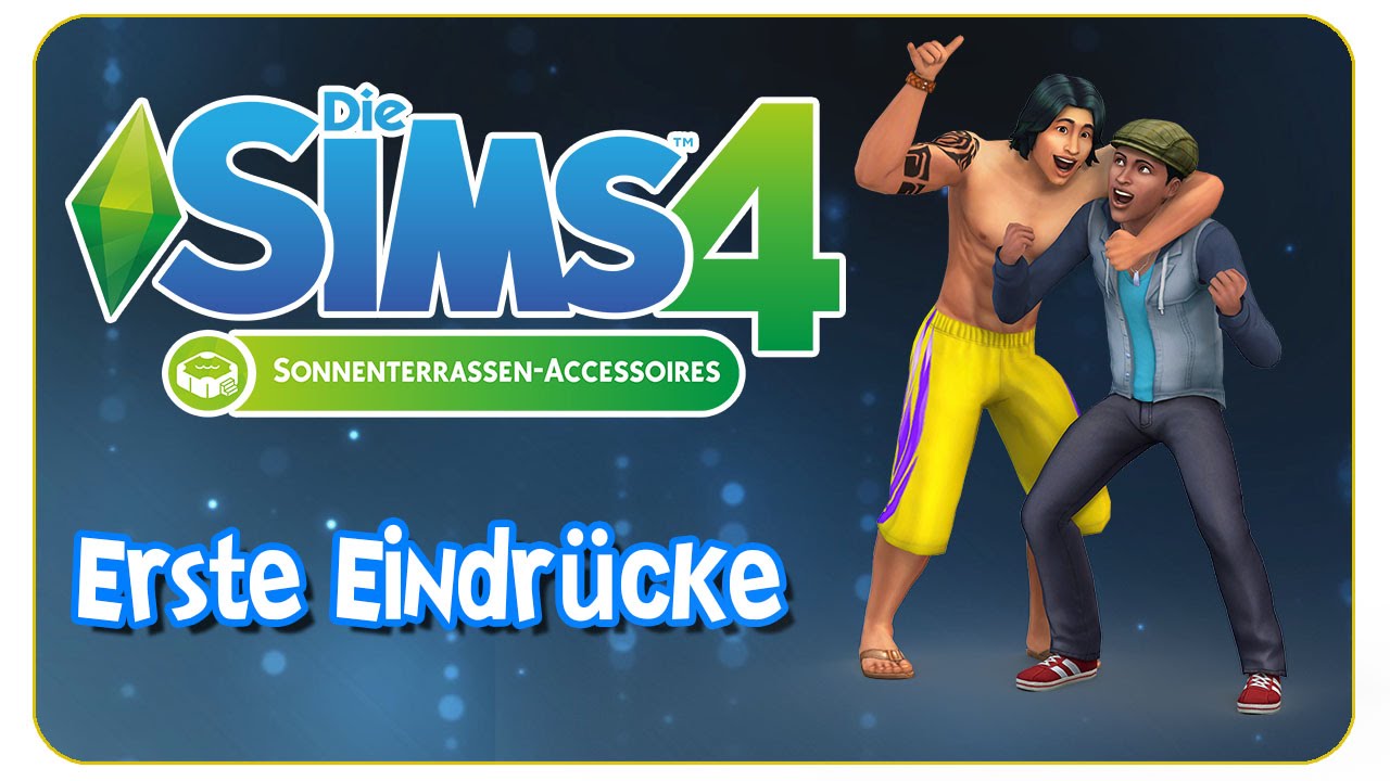 Die Sims 4: Sonnenterrassen Accessoires - Erste Eindr&uuml;cke (Whirlpool, Cas, M&ouml;bel & more)