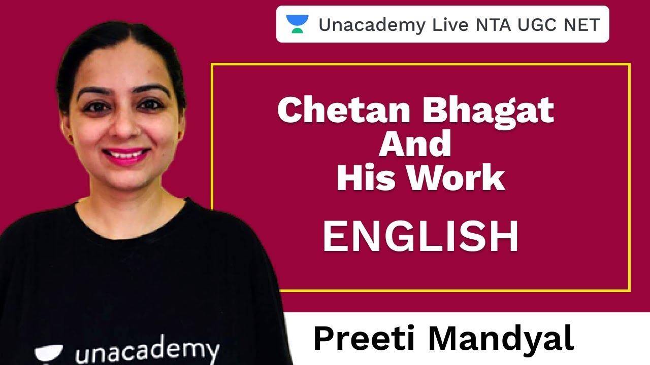Chetan Bhagat & His Work | English | Unacademy Live NTA UGC NET | Preeti Mandyal