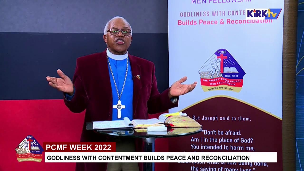 PCMF WEEK 2022- Godliness With Contentment Builds Peace and Reconciliation_Very Rev. Dr. Jesse Kamau