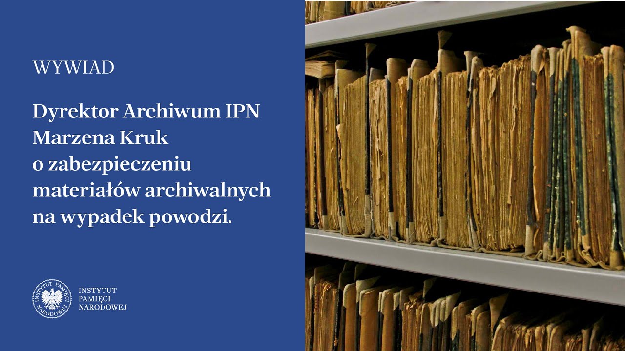 O zabezpieczeniu materiał&oacute;w archiwalnych zgromadzonych w IPN na wypadek powodzi [WYWIAD]