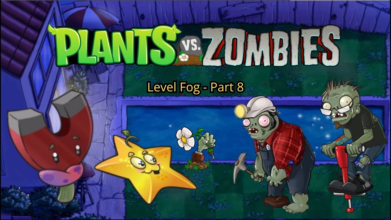LA ESPESA NIEBLA ANTES DE LA TORMENTA - Plants VS Zombies Goty Edition Parte 8