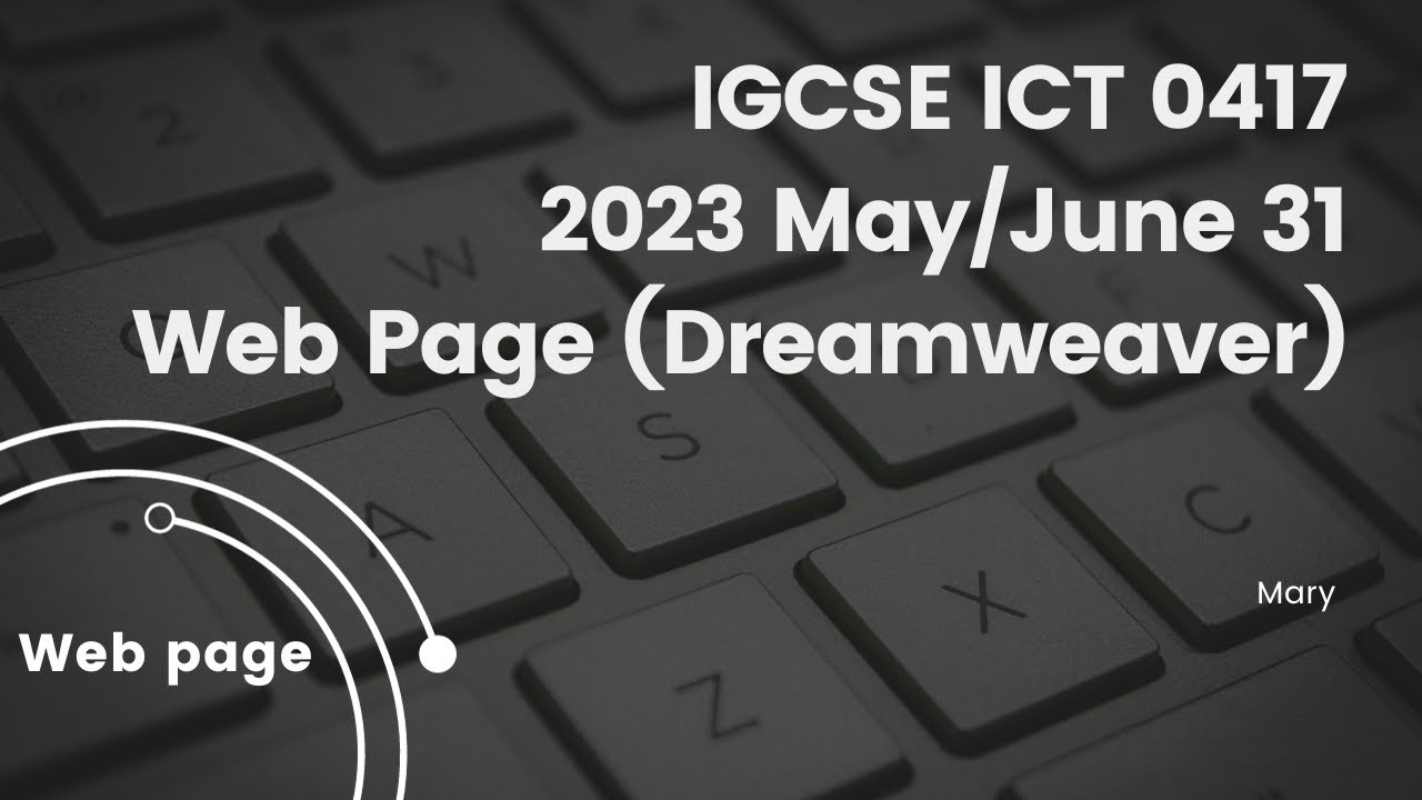 IGCSE ICT 0417 2023 May/June 31 Paper 3 Web Page (Dreamweaver)