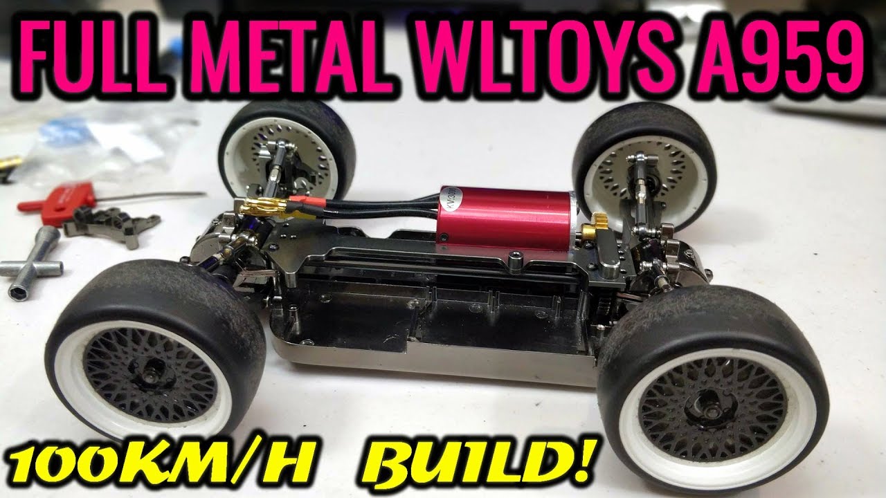 FULL METAL WLTOYS A959 3000KV 100km/h Target CRAZY BUILD! Part 1