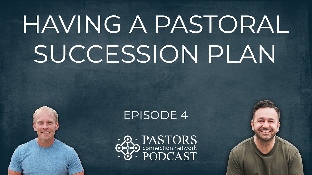 Anthony Fusco on Having A Pastoral Succession Plan | Pastors Connection Podcast | Episode 4