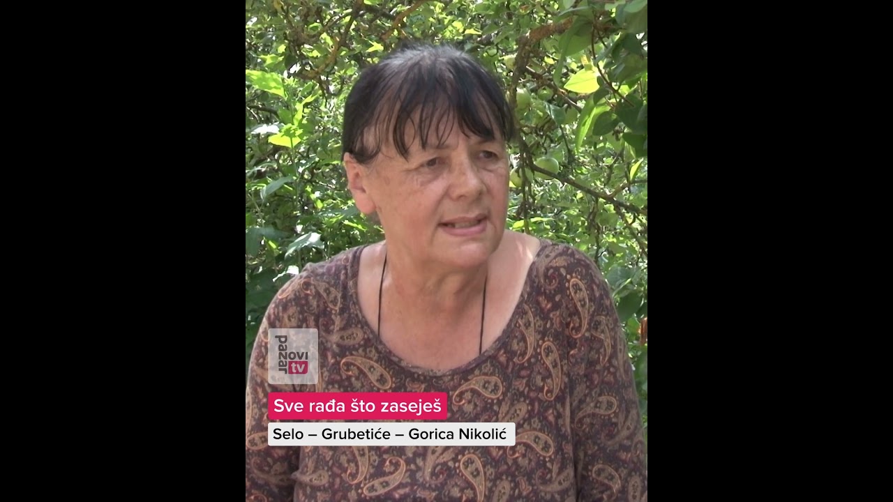 Sve rađa &scaron;to zaseje&scaron; - Grubetiće  (ceo video u linku)