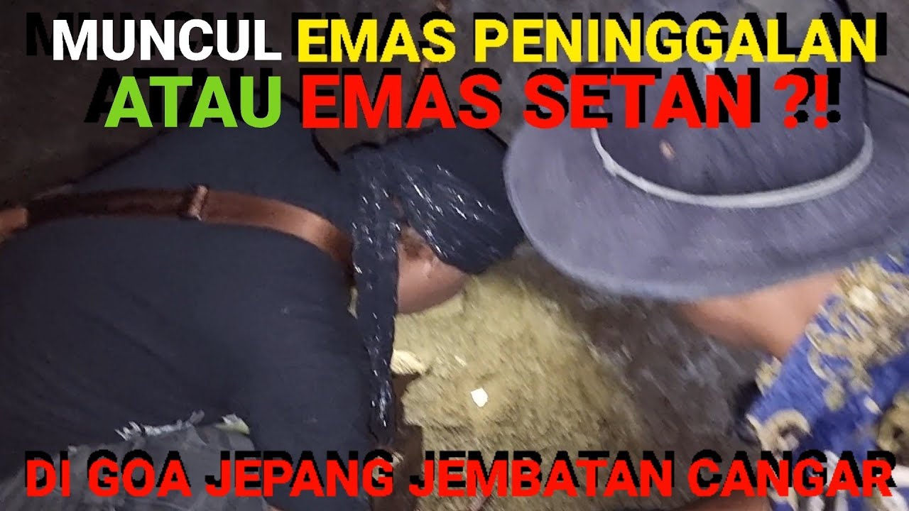 GOA JEPANG JEMBATAN CANGAR, MUNCUL EMAS PENINGGALAN ATAU EMAS SETAN ?!