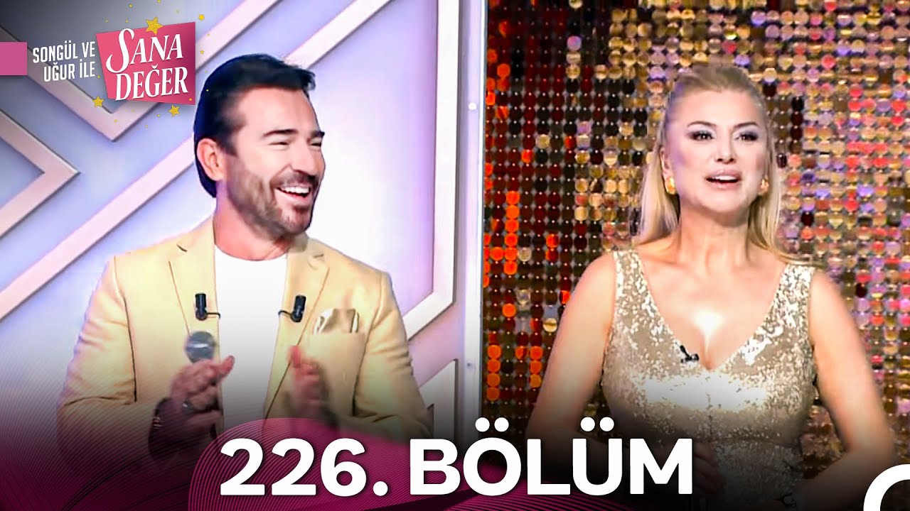 Song&uuml;l ve Uğur ile Sana Değer 226. B&ouml;l&uuml;m (25 Ağustos 2025) - 2. Sezon