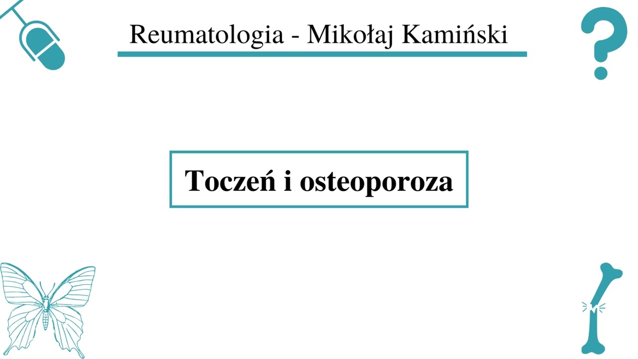 [058] [Podcast] Toczeń i osteoporoza