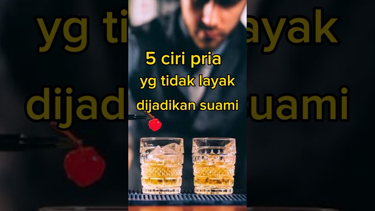 5 CIRI PRIA YG TIDAK LAYAK DIJADIKAN SUAMI 