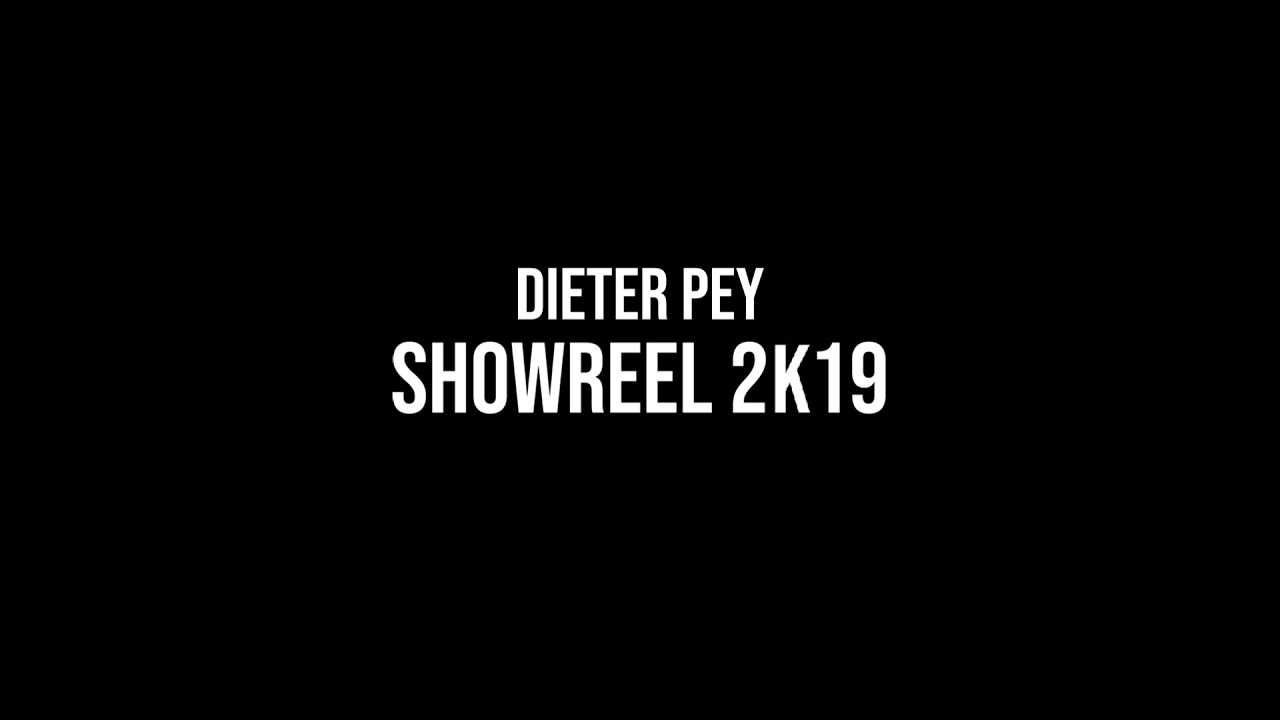 Showreel 2k19 | Dieter Pey