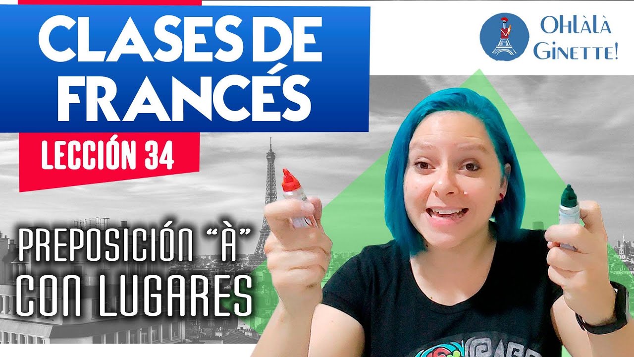 #34💥PREPOSICIONES en francés À con lugares: AU/À/LA/À L'/AUX | Francés gratis con francesa NATIVA