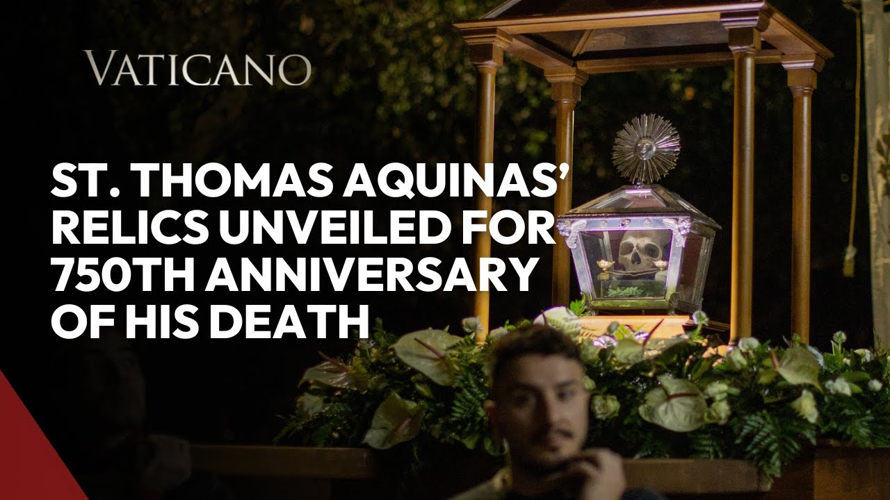 St. Thomas Aquinas&rsquo; Relics Unveiled for 750th Anniversary of His Death at His Final Resting Place
