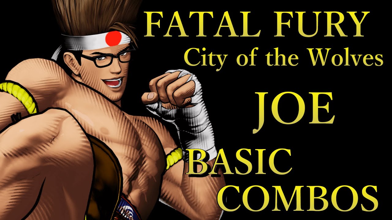 餓狼伝説 CotW ジョー東 基本 コンボ【 FATAL FURY CotW JOE BASIC COMBOS 】