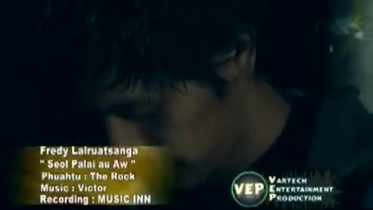 Fredy Lalruatsanga -  Seol Palai Au Aw