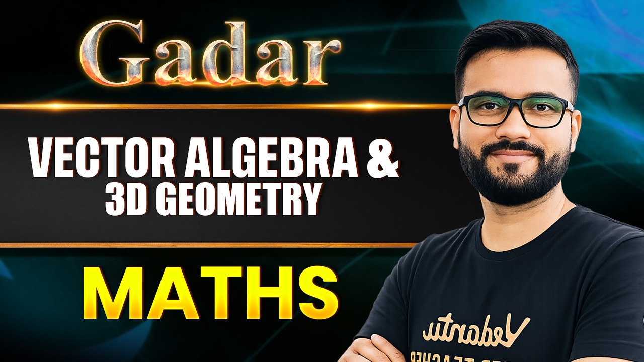 🔥JEE Main 2026 : Vector Algebra & 3D Geometry - Most Repeated Concept + PYQ | GADAR April Attempt