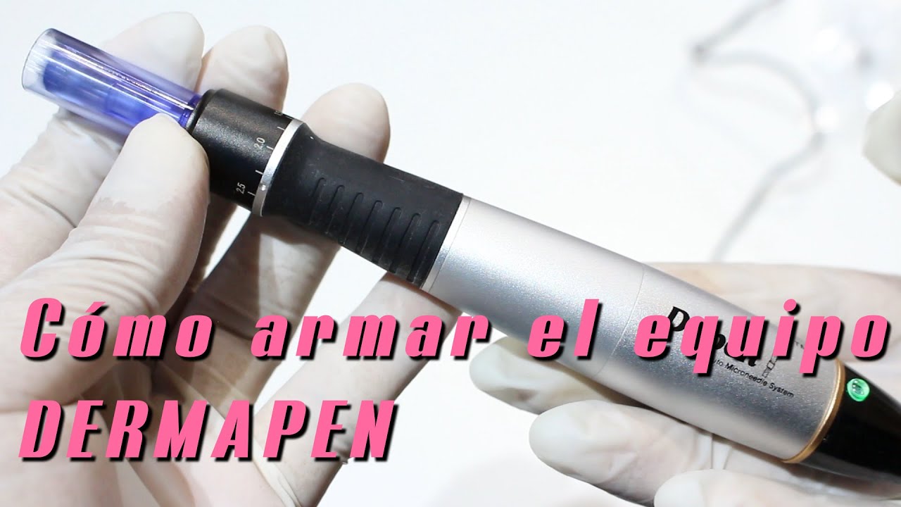 TUTORIAL DERMAPEN : Como armar el dispositivo