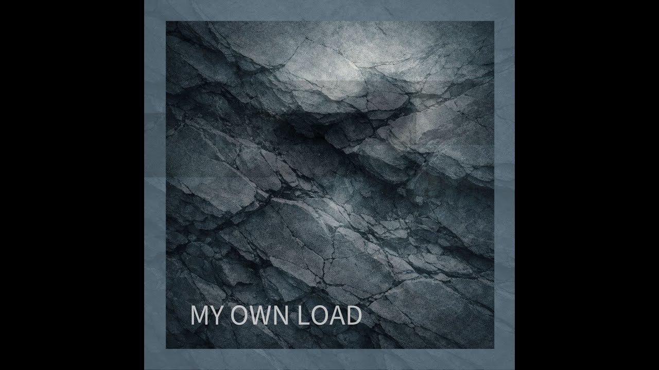 My Own Load — The Burden of Time