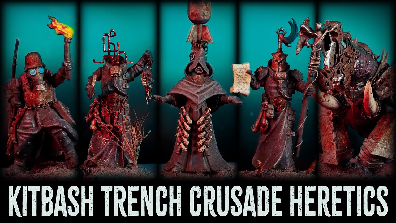 How To Kitbash A Trench Crusade Heretic Legion Warband