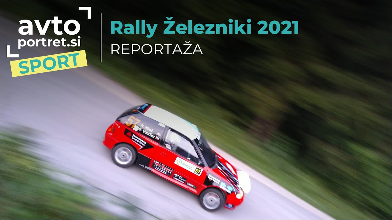 Reportaža - 8. Rally Železniki 2021 | Avtoportret.si