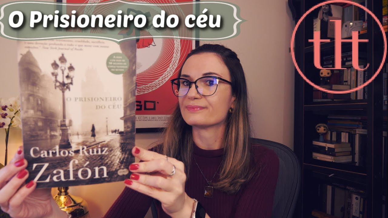 O Prisioneiro do céu (Carlos Ruiz Zafón) 🇪🇸 | Tatiana Feltrin