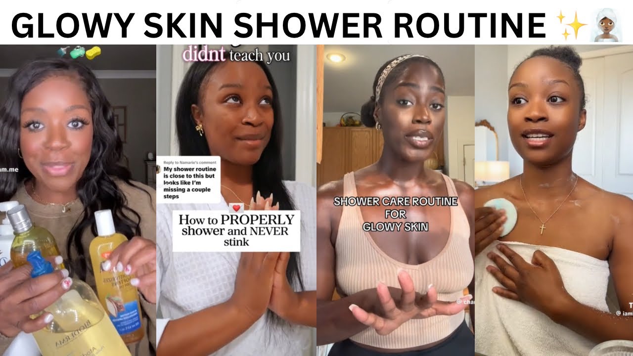 Shower Routines For Glowy Skin ✨