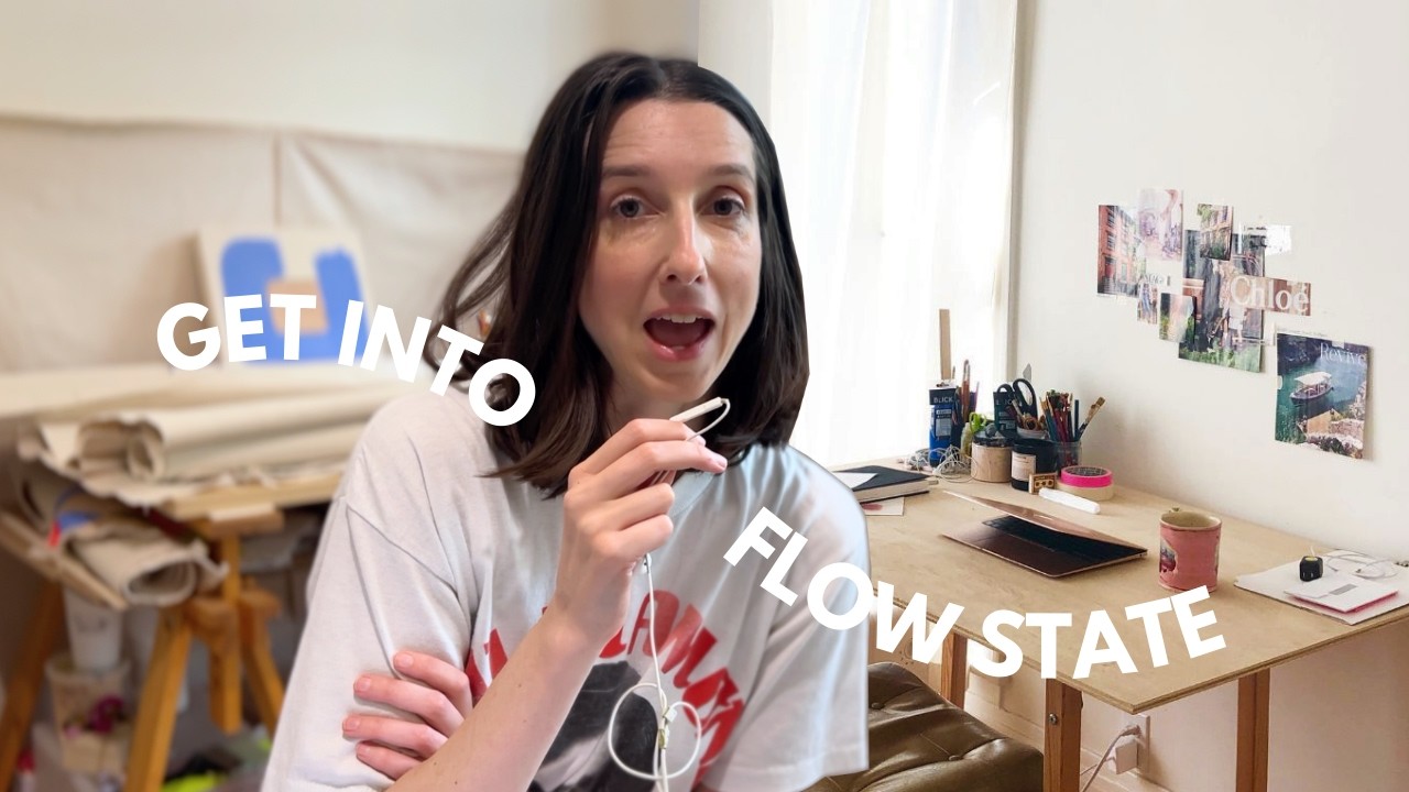 How I get into flow state as an artist (and try to stay in!)