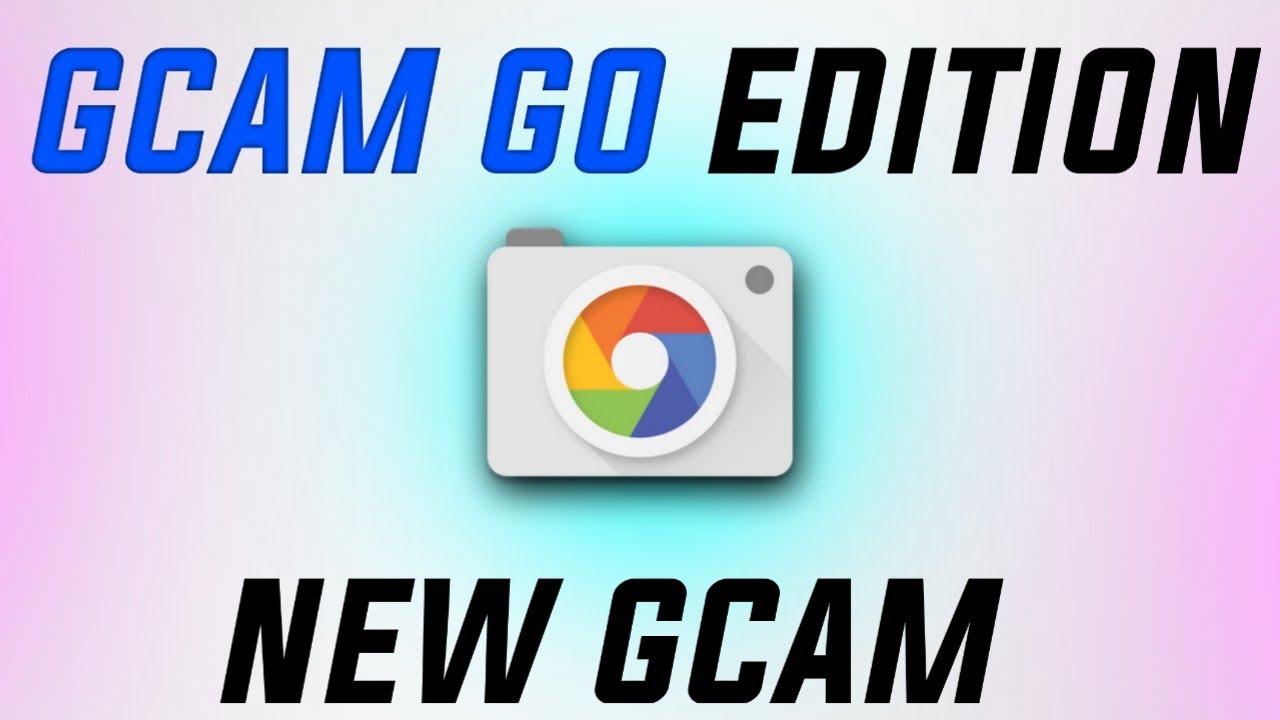 Gcam Go For Any Android | Gcam Go For Any Device | Gcam go Download | Gcam Go Edition