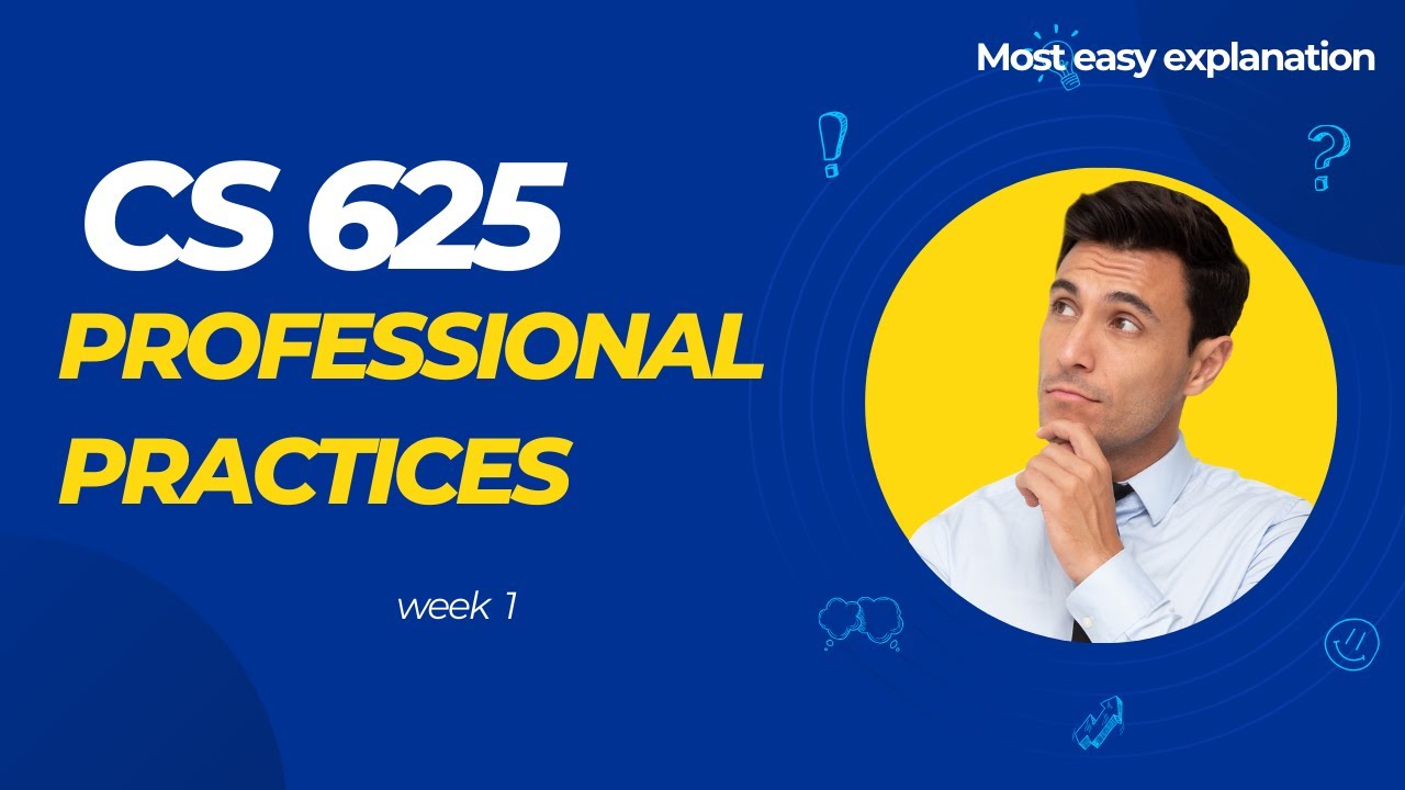 Cs625 Professional Practice: Introduction to Profession Week 1