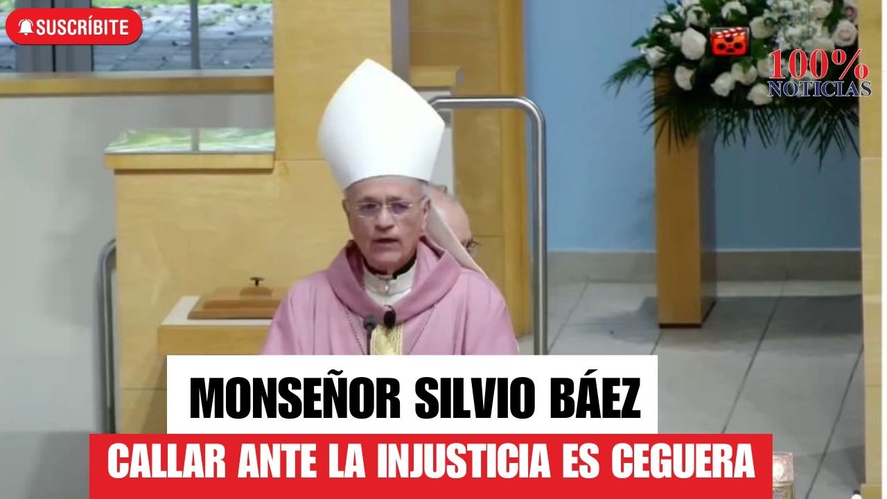 Báez: Callar ante la injusticia no protege de los tiranos y también es una forma de ceguera