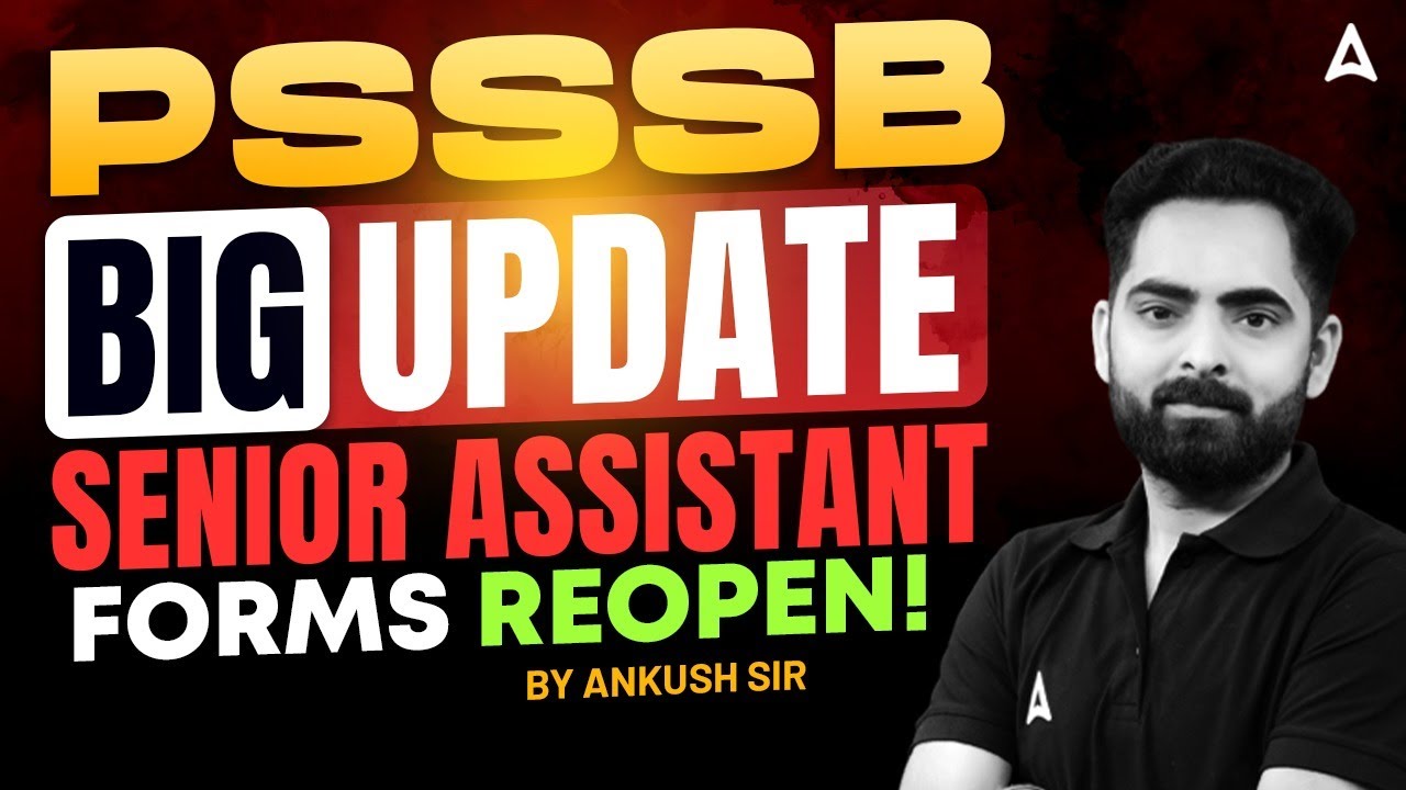 PSSSB Senior Assistant Form Fill Up 2025 | Senior Assistant Forms Reopen | PSSSB Big Update 2025